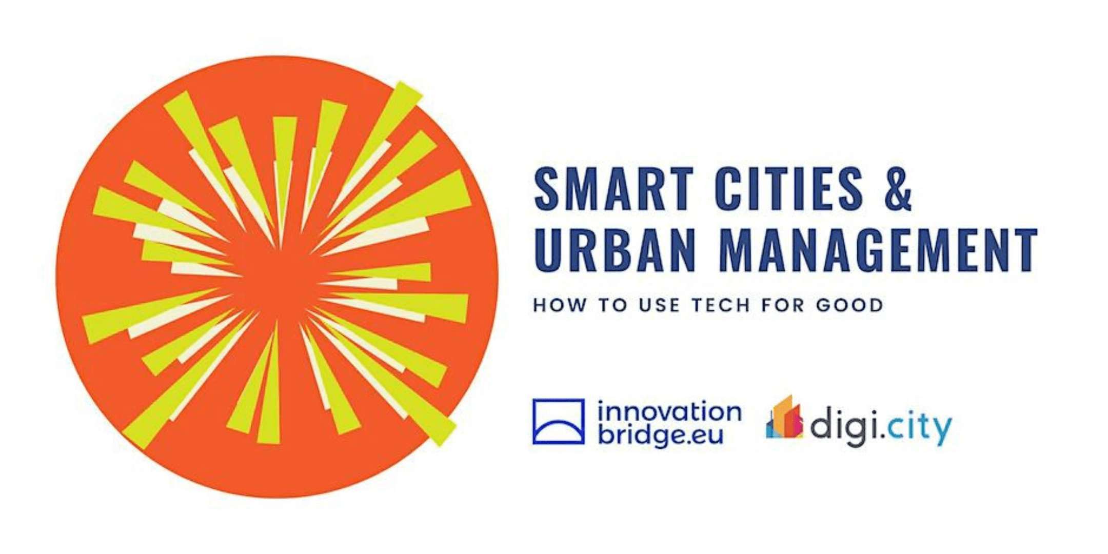Smart Cities & Urban Management - How to Use Tech For Good Event Page