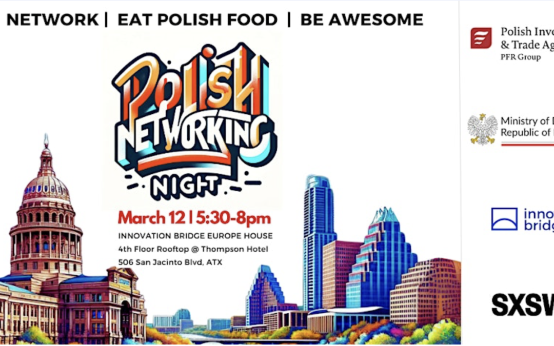 Polish Networking Night – Innovation, Culture, Food | Join us at SXSW 2024